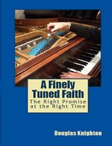 A Finely Tuned Faith: The Right Promise At the Right Time