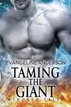 Kindred Tales 5 - Taming the Giant...Book 5 in the Kindred Tales Series