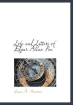 Life and Letters of Edgar Allan Poe