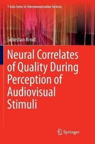 T-Labs Series in Telecommunication Services- Neural Correlates of Quality During Perception of Audiovisual Stimuli