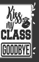 Kiss My 2019 Class Goodbye