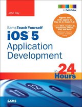 Sams Teach Yourself Ios 5 Application Development In 24 Hour