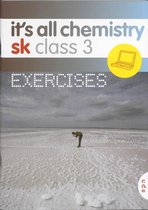 Exercises Class 3 It's all chemistry