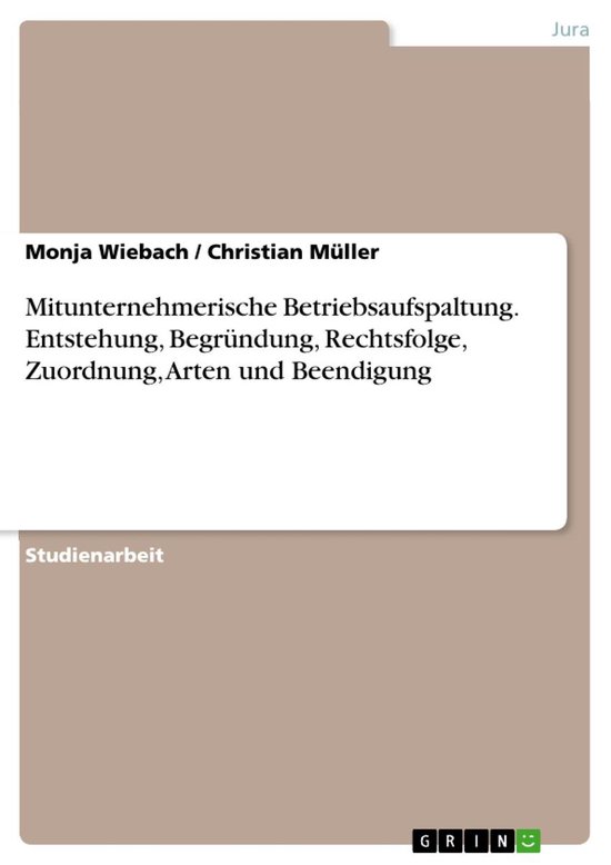 Mitunternehmerische Betriebsaufspaltung. Entstehung, Begrün ... - cover