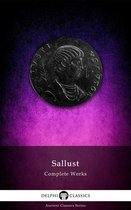 Delphi Ancient Classics 30 - Complete Works of Sallust (Delphi Classics)