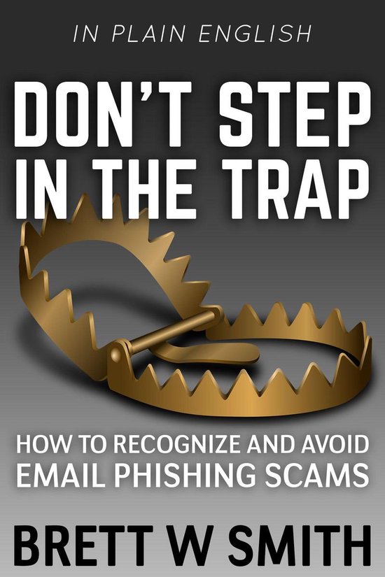 Don't Step in the Trap: How to Recognize and Avoid Email Phi ... - cover