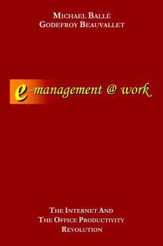 Boek met rode kaft: "e-management @ work" door Michael Ballé en Godefroy Beauvallet, met de ondertitel "The Internet And The Office Productivity Revolution".