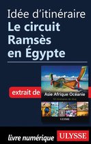 Idée d'itinéraire - Le circuit Ramsès en Egypte