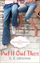 Britannia Beach 1 - Put It Out There (Britannia Beach, Book 1)