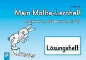 Mein Mathe-Lernheft - Rechnen im Zahlenraum bis 20 - Lösungsheft