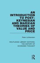 Routledge Library Editions: The History of Economic Thought - An Introduction to Post-Keynesian and Marxian Theories of Value and Price