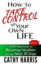 How to Take Control of Your Own Life