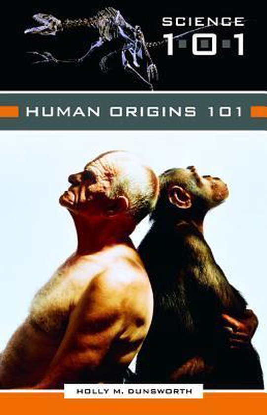 Human Origins 101 | 9780313336737 | Holly M. Dunsworth | Boeken | bol