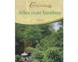 Creatief in de Tuin Alles over Bamboe