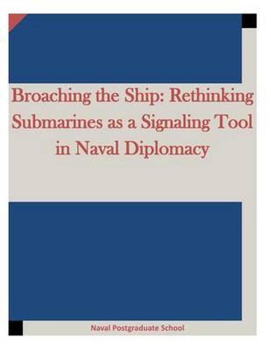 Broaching the Ship 9781512184358 Naval Postgraduate School Boeken