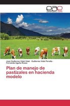 Plan de manejo de pastizales en hacienda modelo