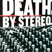 Death By Stereo - Into The Valley Of The Death