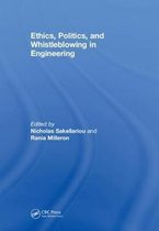 Ethics, Politics, and Whistleblowing in Engineering