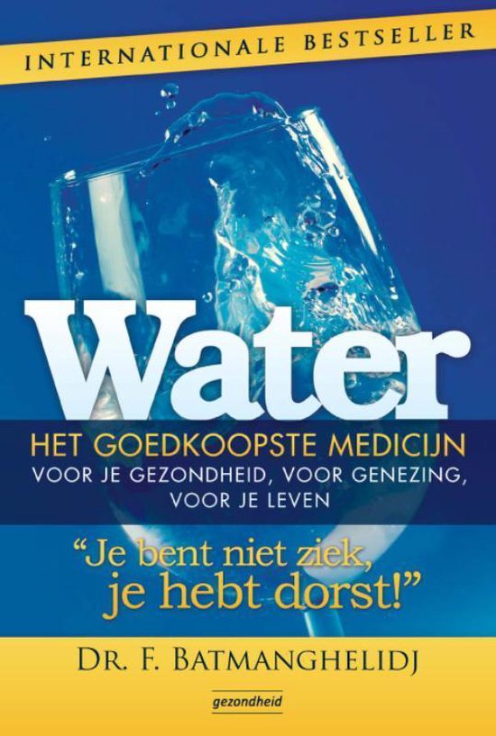 Water, het goedkoopste medicijn - F. Batmanghelidj | Northernlights300.org