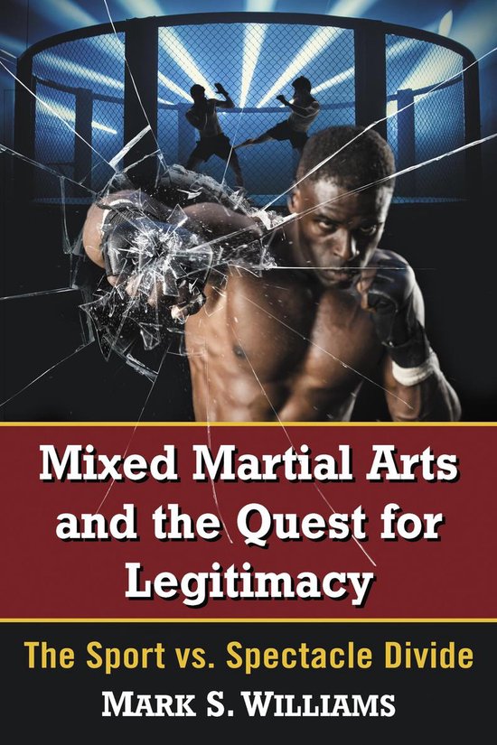 Mixed Martial Arts and the Quest for Legitimacy (ebook), Mark S