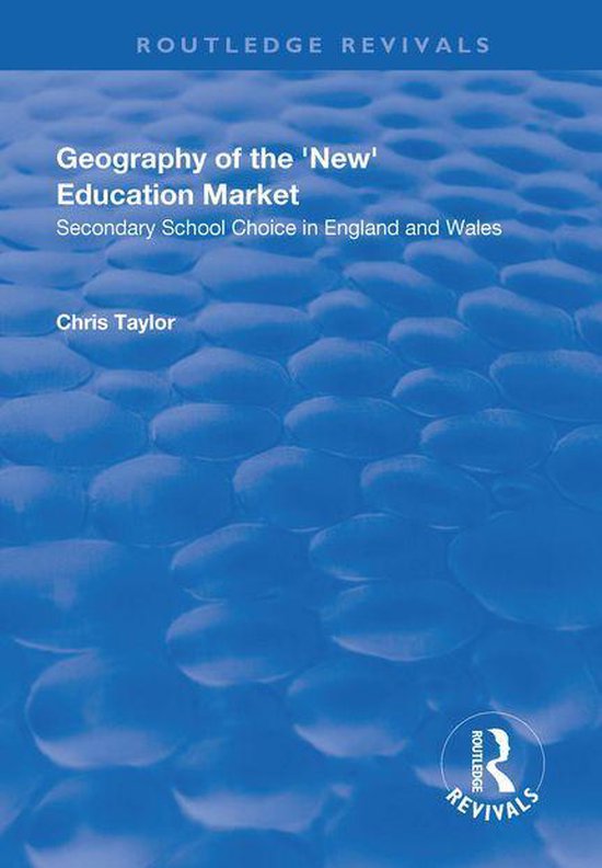 Routledge Revivals - Geography of the 'New' Education Market - cover