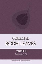 Collected Bodhi Leaves: Bodhi Leaves 61-90: Volume III