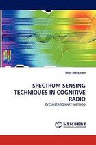 Spectrum Sensing Techniques in Cognitive Radio