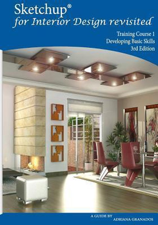 Sketchup for Interior Design Revisited, Adriana Granados ...