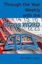 Through the Year Weekly with the Strong Word