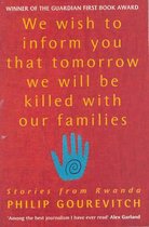 Omslag We Wish to Inform You That Tomorrow We Will be Killed with Our Families