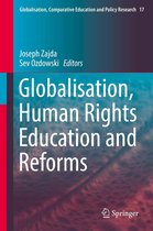 Globalisation, Comparative Education and Policy Research 17 - Globalisation, Human Rights Education and Reforms