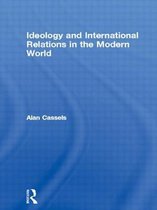 The New International History- Ideology and International Relations in the Modern World