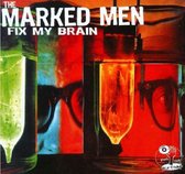 Marked Men - Fix My Brain (CD)