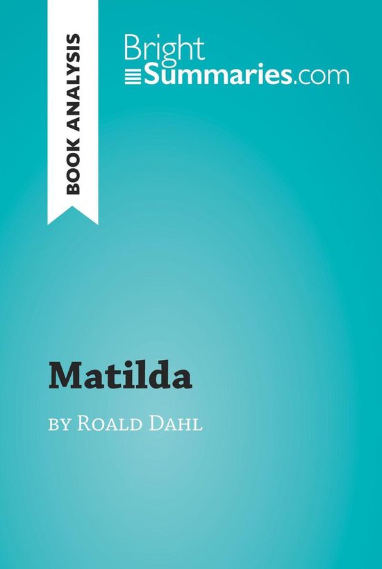 BrightSummaries.com - Matilda by Roald Dahl (Book Analysis) - cover