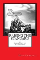 Raising the Standard & the Standards of Leadership