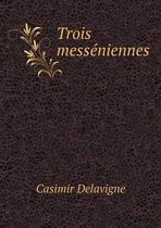 Trois messeniennes