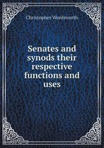 Senates and synods their respective functions and uses