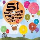 51 Must Have Modern Worship Hits 2