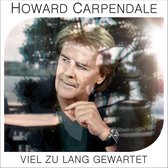 Howard Carpendale - Viel Zu Lang Gewartet