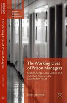 Palgrave Studies in Prisons and Penology - The Working Lives of Prison Managers