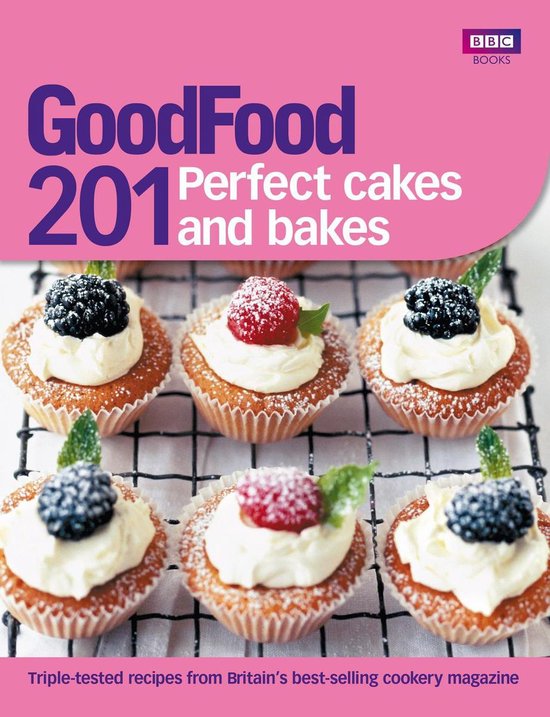 Good Food: 201 Perfect Cakes and Bakes - cover