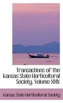 Transactions of the Kansas State Horticultural Society, Volume XXIV