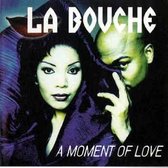 La Bouche - A moment of love (+ bonus track)