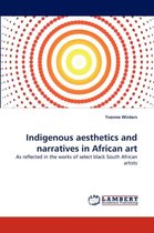 Indigenous aesthetics and narratives in African art