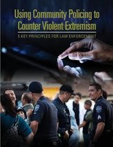 Using Community Policing to Counter Violent Extremism