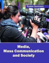 Media, Mass Communication and Society