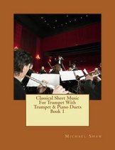 Classical Sheet Music For Trumpet With Trumpet & Piano Duets Book 1