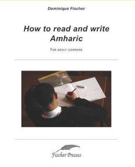 How to Read and Write Amharic 9781973899013 Dominique Fischer