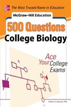 McGraw-Hill Education 500 College Biology Questions: Ace Your College Exams