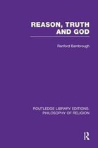 Routledge Library Editions: Philosophy of Religion- Reason, Truth and God